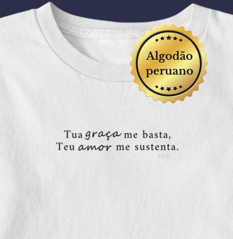 Tua graça me basta, Teu amor me sustenta! b&w - premium