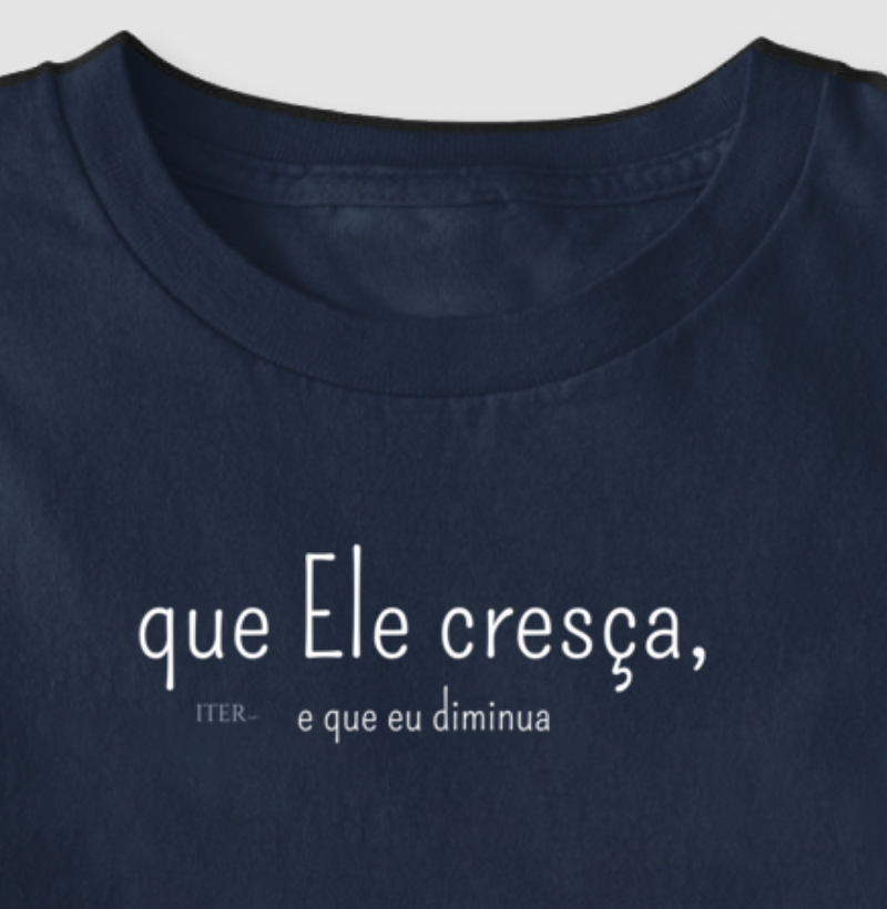 Que Ele creça, e eu diminua