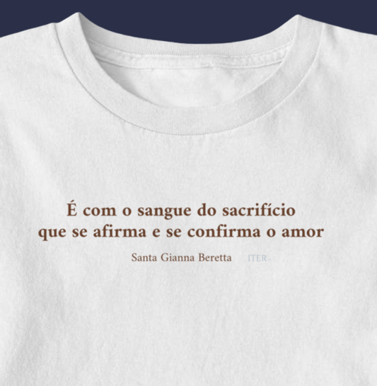 Sangue do sacrifício e amor - Santa Gianna