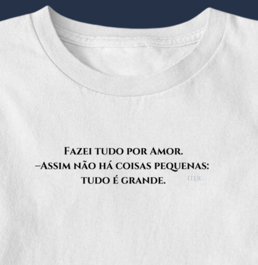 Fazei tudo por amor!
