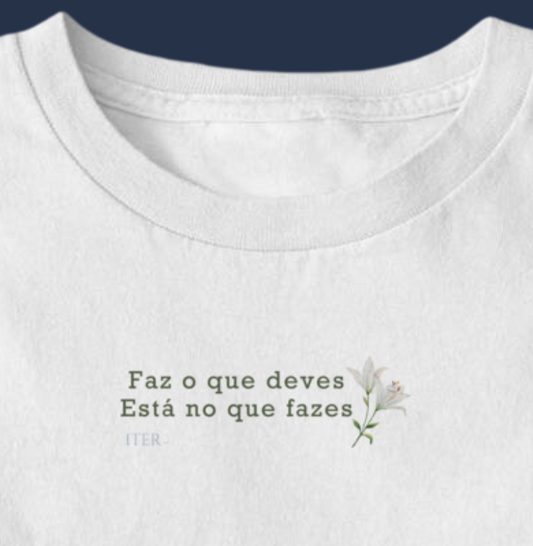 Faz o que deves, está no que fazes