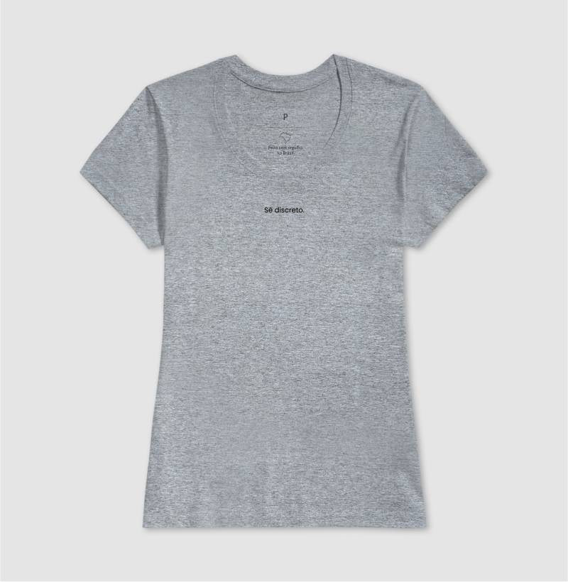 Sê discreto.