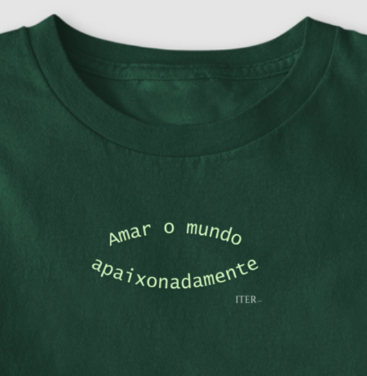 Amar o mundo apaixonadamente