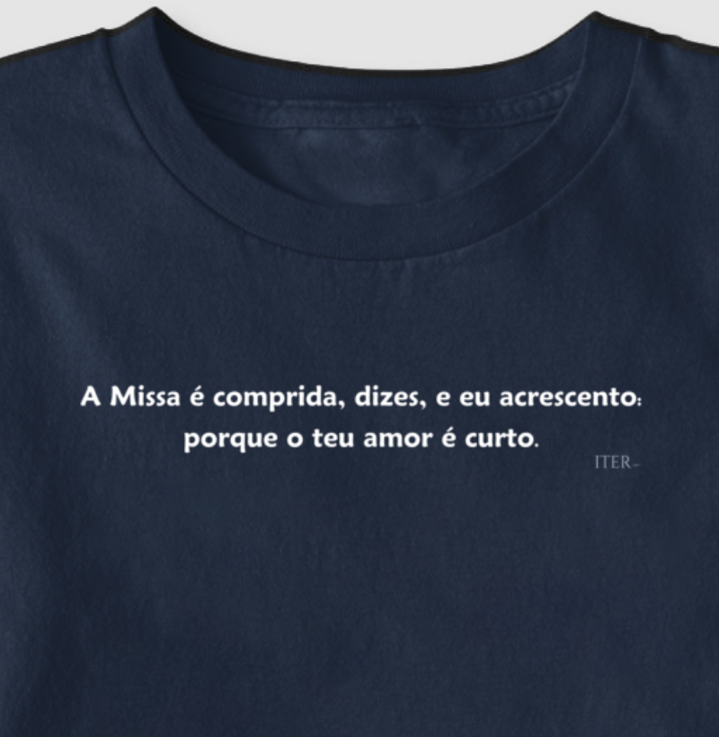Missa comprida, amor curto