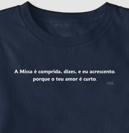 Missa comprida, amor curto