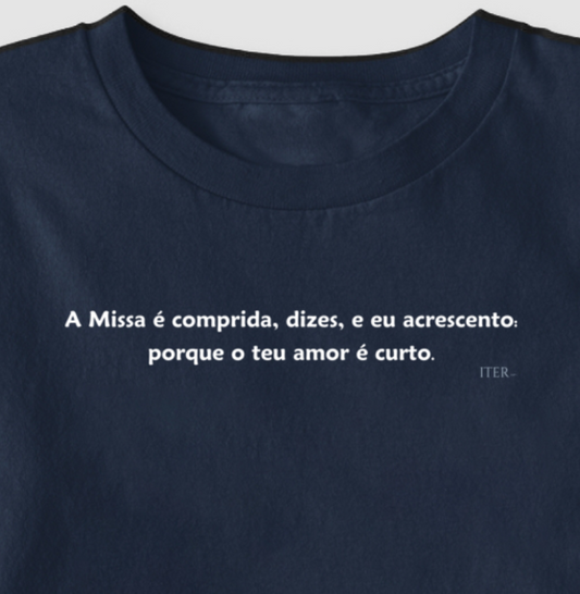 Missa comprida, amor curto
