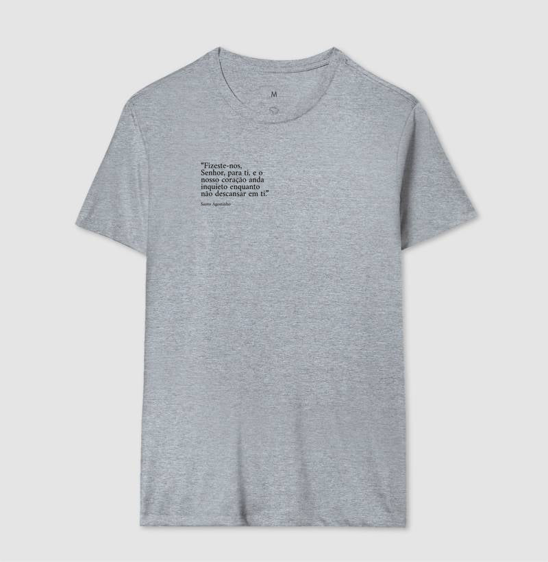 Fizeste-nos, Senhor, para Ti! - Santo Agostinho