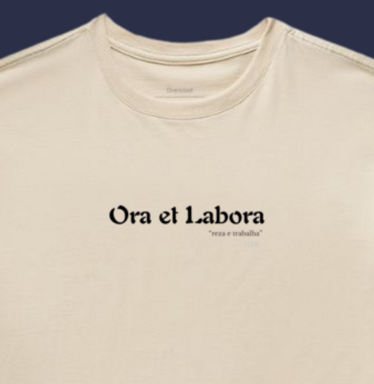 Oversized - Ora et labora - reza e trabalha