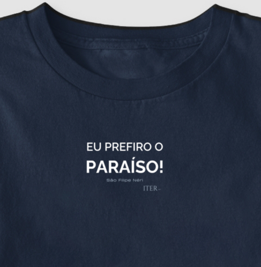 Eu prefiro o paraíso!
