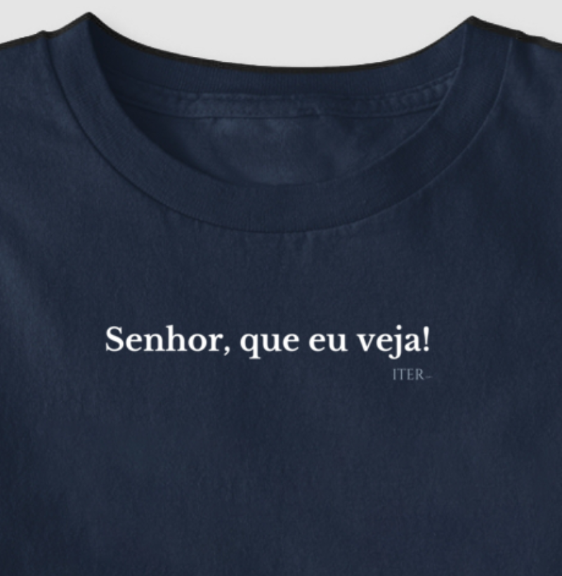 Senhor, que eu veja!