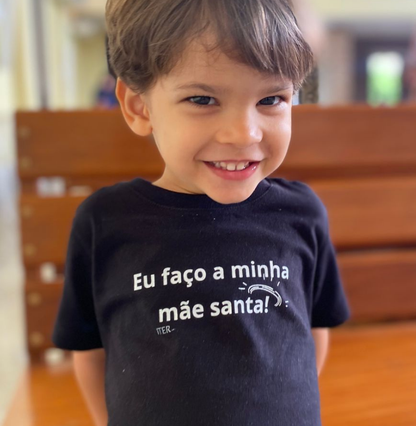 Infantil - Eu faço a minha mãe santa!