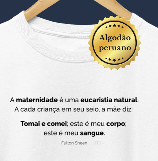 A maternidade é uma eucaristia natural - Fulton Sheen